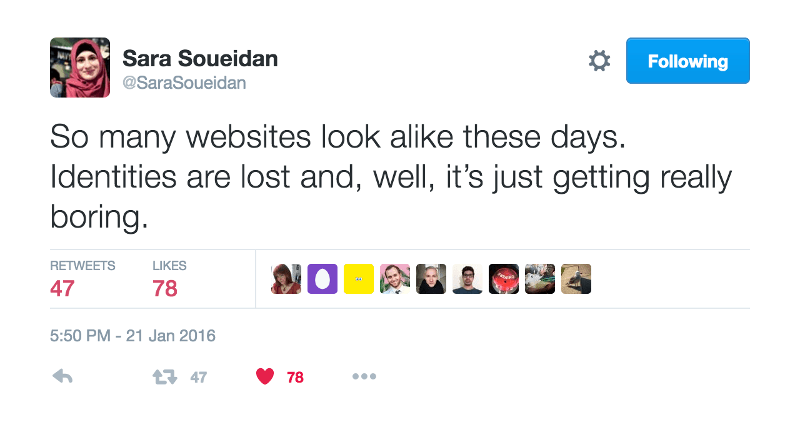 A tweet by Sara Soueidan from early 2016; in her opinion websites have become boring.